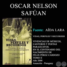 OSCAR NELSON SAFUN - VIDAS, PERFILES Y RECUERDOS (TOMO II) - Ao 2008